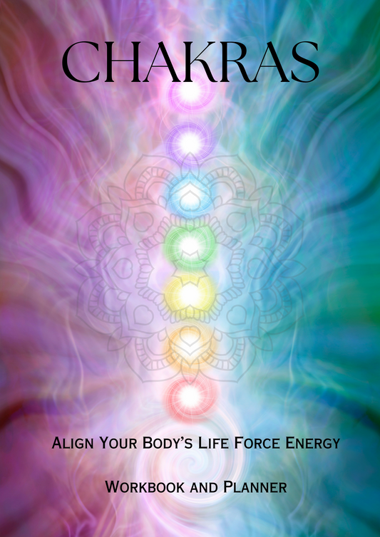 Chakras: Align Your Body's Life Force Energy - Workbook & Planner